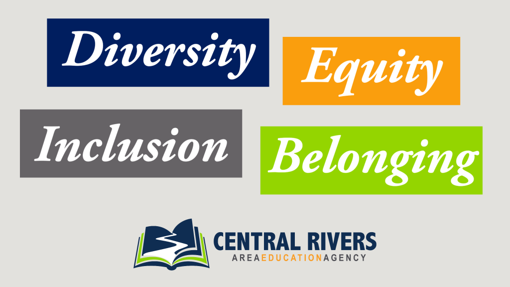 Diversity, Equity, Inclusion and Belonging in Central Rivers AEA colors and the logo