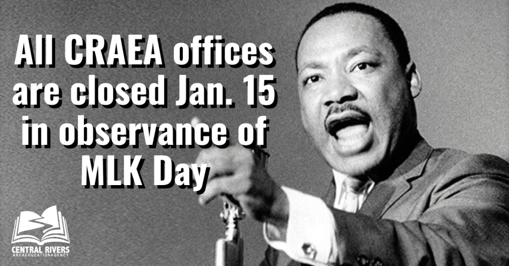 All Central Rivers AEA offices closed Monday, January 15 in observance of MLK Day