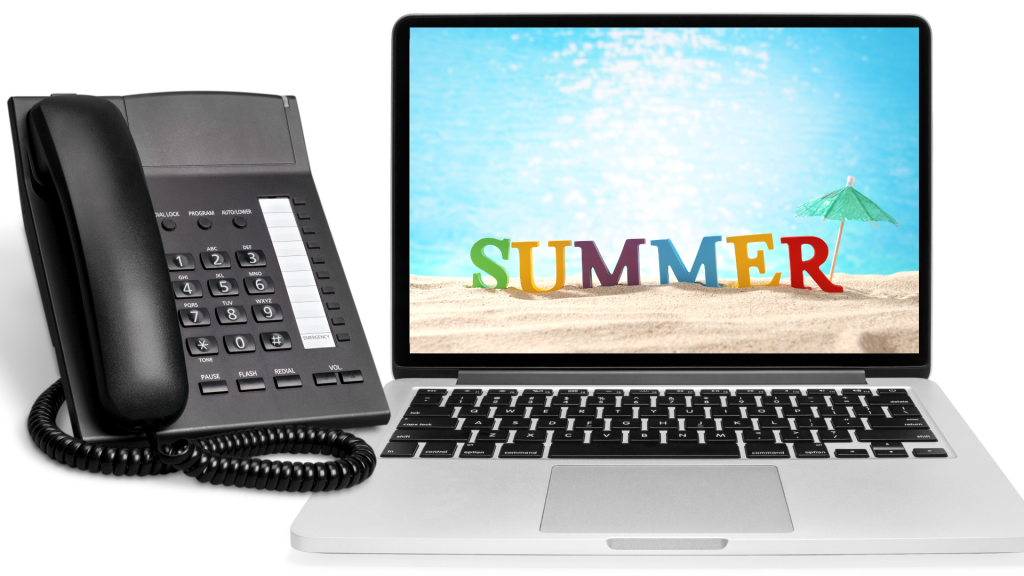 Summer hours are now in effect – reminder about communications.