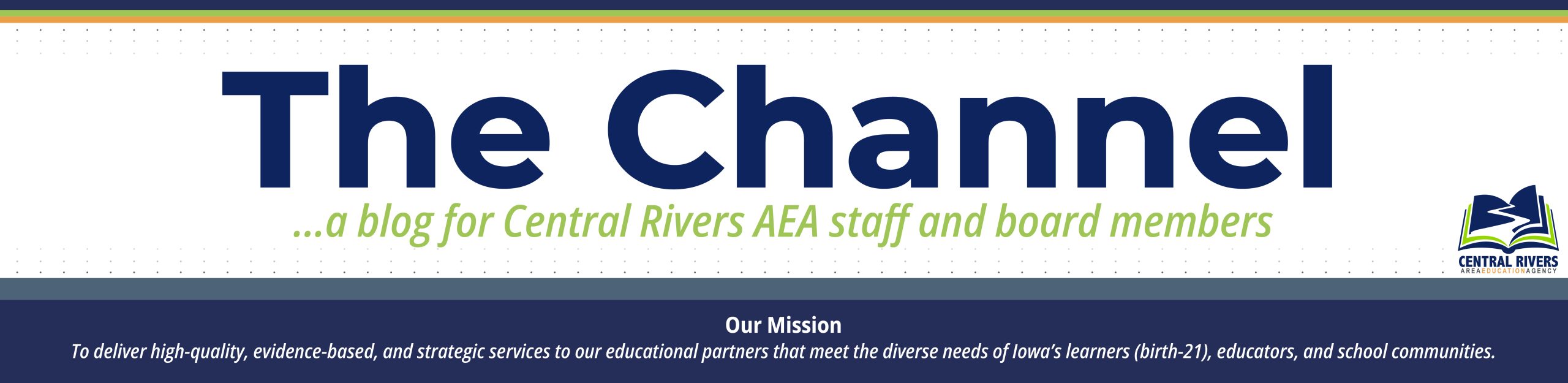 The Channel - a blog for Central Rivers AEA staff and board members blog site header